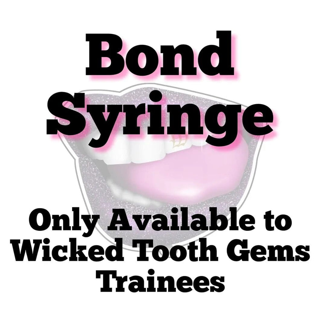 Bond Syringe - WICKED TOOTH GEMS TRAINEES ONLY image 0