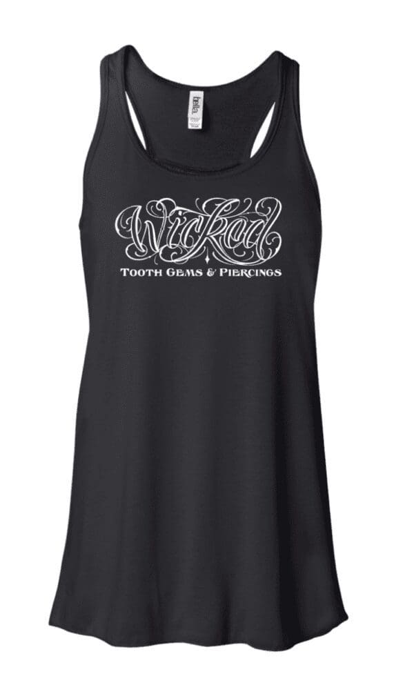 A black tank top with the words wicked teeth gums & plaques written on it.