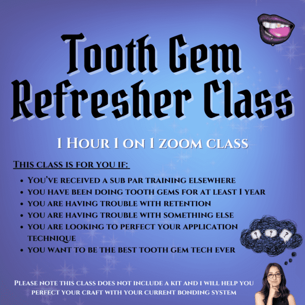 A poster with instructions for the tooth gem refresher class.